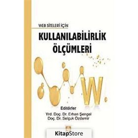 WEB SITELERI İÇIN KULLANILABILIRLIK ÖLÇÜMLERI - SELÇUK ÖZDEMIR;ERHAN ŞENGEL