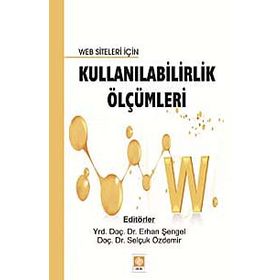 WEB SITELERI İÇIN KULLANILABILIRLIK ÖLÇÜMLERI - SELÇUK ÖZDEMIR;ERHAN ŞENGEL