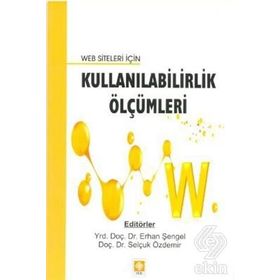 WEB SITELERI İÇIN KULLANILABILIRLIK ÖLÇÜMLERI - SELÇUK ÖZDEMIR;ERHAN ŞENGEL