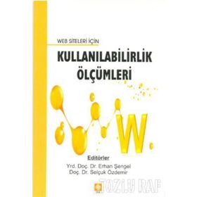 WEB SITELERI İÇIN KULLANILABILIRLIK ÖLÇÜMLERI - SELÇUK ÖZDEMIR;ERHAN ŞENGEL