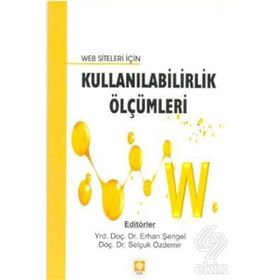WEB SITELERI İÇIN KULLANILABILIRLIK ÖLÇÜMLERI - SELÇUK ÖZDEMIR;ERHAN ŞENGEL