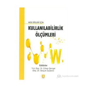 WEB SITELERI İÇIN KULLANILABILIRLIK ÖLÇÜMLERI - SELÇUK ÖZDEMIR;ERHAN ŞENGEL