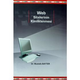 WEB SITELERININ KIMLIKLENMESI - MUSTAFA BAYTER