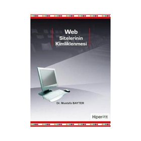WEB SITELERININ KIMLIKLENMESI - MUSTAFA BAYTER