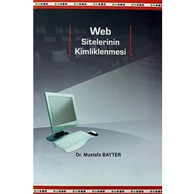 WEB SITELERININ KIMLIKLENMESI - MUSTAFA BAYTER