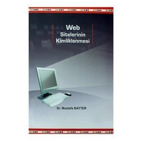 WEB SITELERININ KIMLIKLENMESI - MUSTAFA BAYTER
