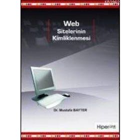 WEB SITELERININ KIMLIKLENMESI - MUSTAFA BAYTER