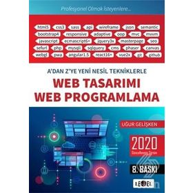 Web Tasarımı ve Web Programlama - A'dan Z'ye Yeni Nesil Tekniklerle - Uğur Gelişken