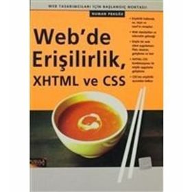 WEB´DE ERİŞİLİRLİK, XHTML VE CSS WEB TASARIMCILARI İÇİN BAŞLANGIÇ NOKTASI - NUMAN PEKGÖZ