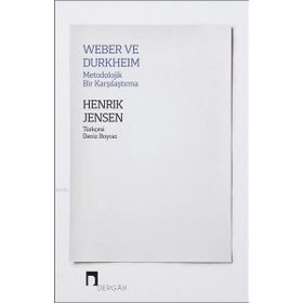 Weber ve Durkheim Metodolojik Bir Karşılaştırma - Henrik Jensen