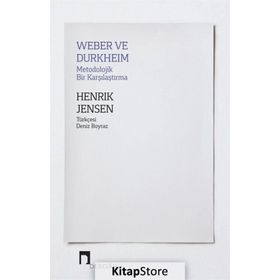 Weber ve Durkheim Metodolojik Bir Karşılaştırma - Henrik Jensen