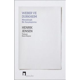 Weber ve Durkheim Metodolojik Bir Karşılaştırma - Henrik Jensen