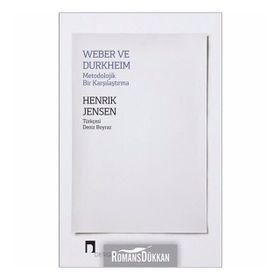 Weber ve Durkheim Metodolojik Bir Karşılaştırma - Henrik Jensen