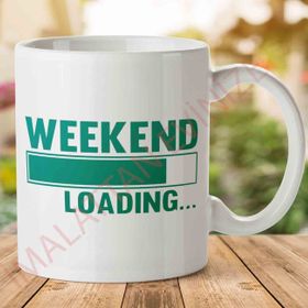 Weekend Loading Baskılı Kupa