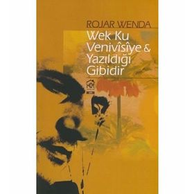 Wek Ku Venivisiye - Yazıldığı Gibidir - Rojar Wenda