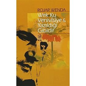 Wek Ku Venivisiye - Yazıldığı Gibidir - Rojar Wenda