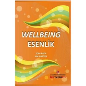 WELLBEING ESENLIK - JIM HARTER ;TOM RATH