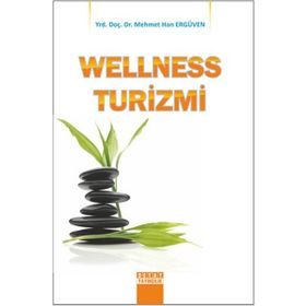 Wellness Turizmi - Mehmet Han Ergüven