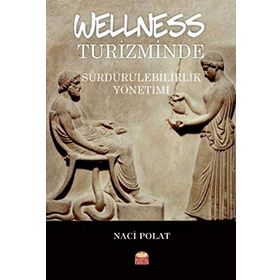 Wellness Turizminde Sürdürülebilirlik Yönetimi - Naci Polat