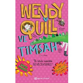Wendy Quill ve Timsah - Epsilon Yayınları