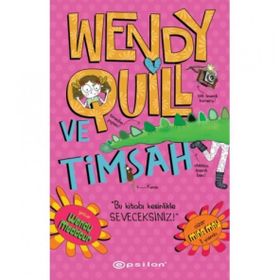 Wendy Quill ve Timsah - Epsilon Yayınları