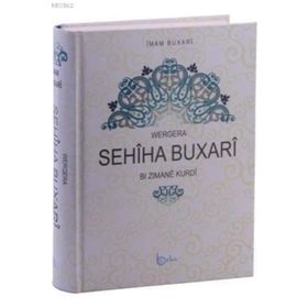 Wergera Sehiha Buxari Bı Zımane Kurdi - Salahüddin ibn’i Mübarek el-Buhari