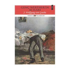 WERTHERIN AŞK ACILARI - JOHANN WOLFGANG VON GOETHE