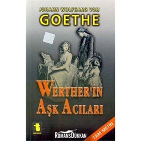 WERTHERIN AŞK ACILARI - JOHANN WOLFGANG VON GOETHE