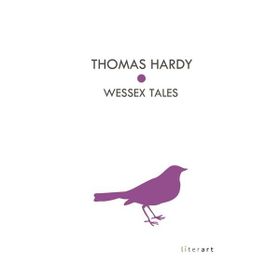 Wessex Tales - Thomas Hardy