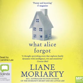What Alice Forgot - Liane Moriarty