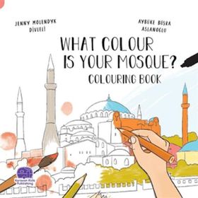 What Colour is Your Mosque Colourıng Book - Jenny Molendyk Divleli