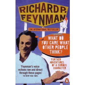 What Do You Care What Other People Think Further Adventures of a Curious Character