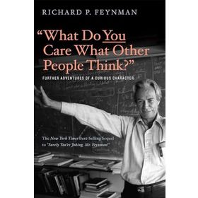 What Do You Care What Other People Think Further Adventures of a Curious Character