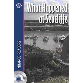 WHAT HAPPENED AT SEACLIFFE NUANCE READERS LEVEL4 - DENISE KIRBY