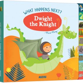 What Happens Next? Dwight The Knight-Auzou Publishing