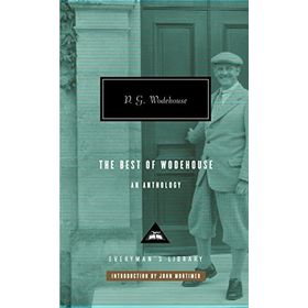 WHAT HO! : THE BEST OF WODEHOUSE - P. G. WODEHOUSE