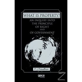 What is Property ? / P. J. Proudhon