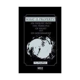 What is Property ? / P. J. Proudhon