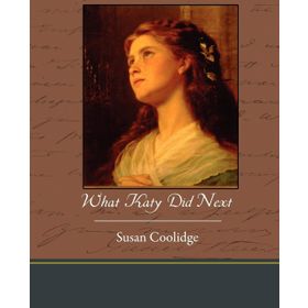 WHAT KATY DID NEXT - SUSAN COOLIDGE