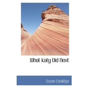 WHAT KATY DID NEXT - SUSAN COOLIDGE