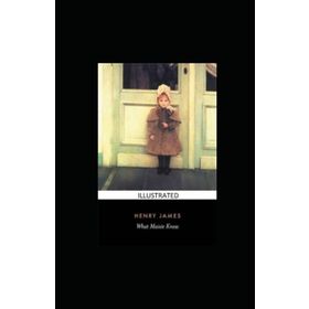 What Maisie Knew - Henry James