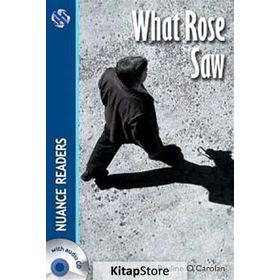 What Rose Saw +2 CDs Nuance Readers Level-3 A2 - Pauline O. Carolan