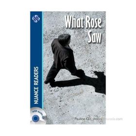 What Rose Saw +2 CDs Nuance Readers Level-3 A2 - Pauline O. Carolan