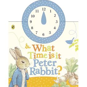 What Time is it Peter Rabbit a Clock Book