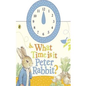 What Time is it Peter Rabbit a Clock Book