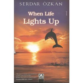 When Life Lights Up - Serdar Özkan
