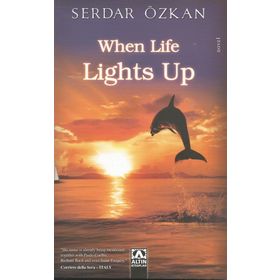 When Life Lights Up - Serdar Özkan