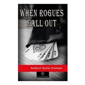 When Rogues Fall Out - Richard Austin Freeman