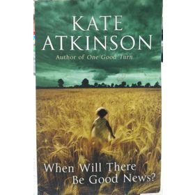 When Will There Be Good News? - Kate Atkinson