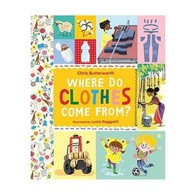 Where Do Clothes Come From - Walker Books